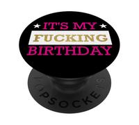 Es Mi Puto Cumpleaños Vulgar Inapropiado Mierda Adulto PopSockets PopGrip Adhesivo