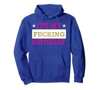 Es Mi Puto Cumpleaños Vulgar Inapropiado Mierda Adulto Sudadera con Capucha, Unisex para Adultos, Azul Real, S