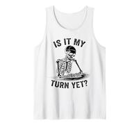 ¿Es mi Turno? Divertido diseño de Esqueleto para Jugadores Que esperan Camiseta sin Mangas
