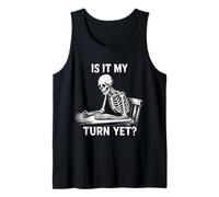 ¿Es mi Turno? Divertido diseño de Esqueleto para Jugadores Que esperan Camiseta sin Mangas