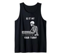 ¿Es mi Turno? Divertido diseño de Esqueleto para Jugadores Que esperan Camiseta sin Mangas