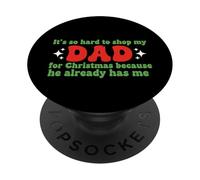 Es Muy difícil Comprar para mi Padre para Navidad, Familia, papá y diversión PopSockets PopGrip Adhesivo