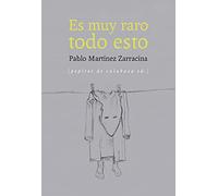 Es Muy Raro Todo Esto