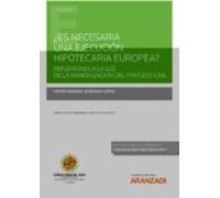 Es Necesaria Una Ejecución Hipotecaria Europea?.reflexiones A La Luz D