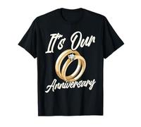 Es Nuestro Aniversario para Esposo, Esposa y Parejas Casadas Camiseta