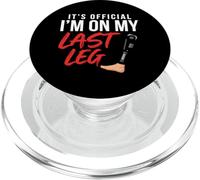 Es Oficial I'm On My Last Leg Funny Amputee Leg Broma PopSockets PopGrip para MagSafe