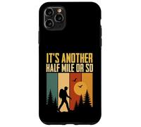 Es otra media milla o algo así: divertido camping senderismo de montaña Carcasa para iPhone 11 Pro Max