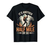 Es Otra Media Milla o Tan Divertido para los Amantes del Senderismo Camiseta