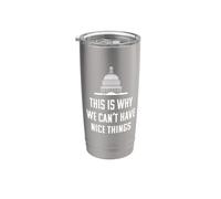 Es por eso que no podemos tener cosas bonitas divertidas contra el gobierno Vaso térmico de acero inoxidable de doble pared