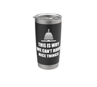 Es por eso que no podemos tener cosas bonitas divertidas contra el gobierno Vaso térmico de acero inoxidable de doble pared