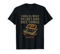 Es por eso Que no Podemos Tener Cosas Bonitas pescando Humor Camiseta