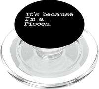 Es porque soy Piscis PopSockets PopGrip para MagSafe