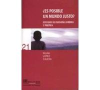 ¿es Posible Un Mundo Justo? Estudios De Filosofia Juridica Y Poli Tica