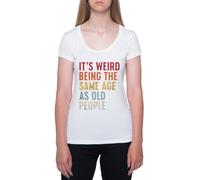 Es Raro Tener La Misma Edad Camiseta De Manga Corta Blanca con Cuello Redondo para Mujer T-Shirt Short Sleeve White Crewneck tee For Women