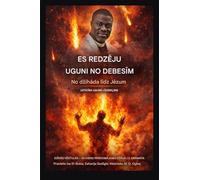 Es redz¿ju uguni no debes¿m: No d¿ih¿da l¿dz J¿zum - uztic¿ba ap¿aud¿: 3 (Dzīvās Vēstules - 40 Dienu Pārdomu Sērija 3. Grāmata)