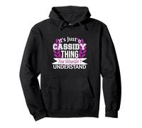 Es Solo Cassidy Cosa Que no entenderías Nombre Divertido Sudadera con Capucha