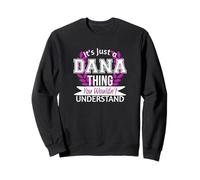 Es Solo lo de Dana Que no entenderías un Nombre Divertido Sudadera