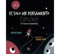 Es solo un pensamiento: Explora tu mente maravillosa (Infantil)