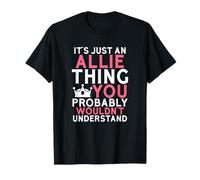 Es solo una cosa aliada que probablemente no entenderías Camiseta