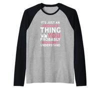 Es Solo una Cosa angélica Que Probablemente no entenderías Camiseta Manga Raglan