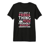 Es Solo una Cosa de Frieda Que Probablemente no entenderías Camiseta Premium