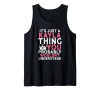 Es Solo una Cosa de Kayla Que Probablemente no entenderías Camiseta sin Mangas