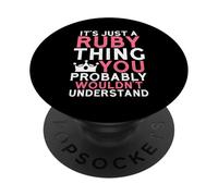 Es Solo una Cosa de rubí Que Probablemente no entenderías PopSockets PopGrip Adhesivo