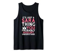 Es Solo una Cosa de Sara Que Probablemente no entenderías Camiseta sin Mangas