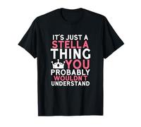 Es solo una cosa de Stella que probablemente no entenderías Camiseta
