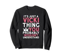 Es Solo una Cosa de Vicki Que Probablemente no entenderías Sudadera