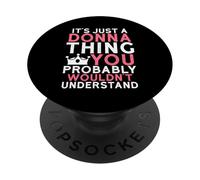Es Solo una Cosa Donna Que Probablemente no entenderías PopSockets PopGrip Adhesivo