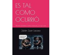 ES TAL COMO OCURRIÓ: Novela romántica, erótica, bisexual y lo que surja (JOANA, ZENOBIA Y GEORGINA)