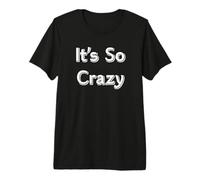 Es Tan Loco Camiseta Premium
