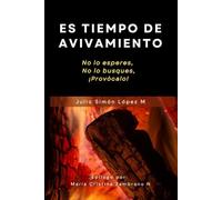 ES TIEMPO DE AVIVAMIENTO: No lo esperes, no lo busques ¡provócalo!