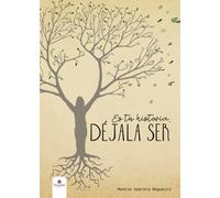 Es tu historia, déjala ser (SIN COLECCION)