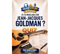 Es-tu incollable sur Jean-Jacques Goldman ? Quiz (Quiz and Fun Musique - Les stars de la musique)