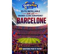 Es-tu incollable sur les grands clubs européens ? Barcelone - Quiz (Quiz and Fun Foot)