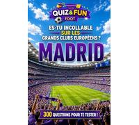 Es-tu incollable sur les grands clubs européens ? Madrid (Quiz and Fun Foot)