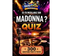 Es-tu incollable sur Madonna ? Quiz (Quiz and Fun Musique - Les stars de la musique)