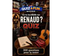 ES-tu incollable sur Renaud ? Quiz (Quiz and Fun Musique - Les stars de la musique)