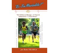 Es-Tu Mariable ?: "Du Célibat au Mariage : 12 Tests de préparation + 2 Tests Bonus”