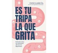 Es Tu Tripa La Que Grita
