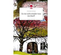 Es tut sich wieder was im Dorf!. Life is a Story - story.one