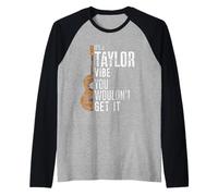 Es un Ambiente de Taylor Que no lo conseguirías Camiseta Manga Raglan
