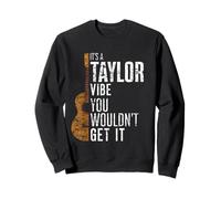 Es un Ambiente de Taylor Que no lo conseguirías Hombres, Mujeres y niños Sudadera