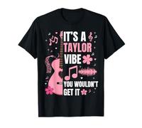 Es un Ambiente de Taylor Que no lo conseguirías Mujeres, Hombres, niños Camiseta