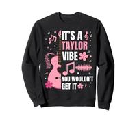 Es un Ambiente de Taylor Que no lo conseguirías Mujeres, Hombres, niños Sudadera