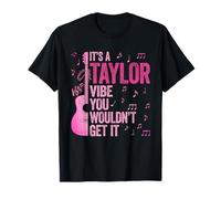 Es un ambiente de Taylor que no lo conseguirías TAYLOR personalizado Camiseta