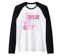 Es un Ambiente Taylor Que no obtendrías Taylor Personalizado Camiseta Manga Raglan