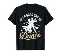 Es un Buen día para Bailar Salón Salsa Tango Baile Camiseta